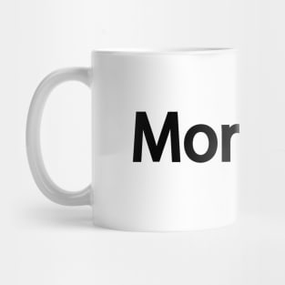 Morality artistic typography design Mug